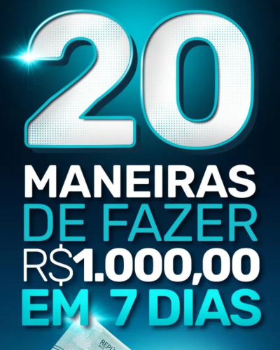 20 maneiras de fazer 1000 reais em 7 dias